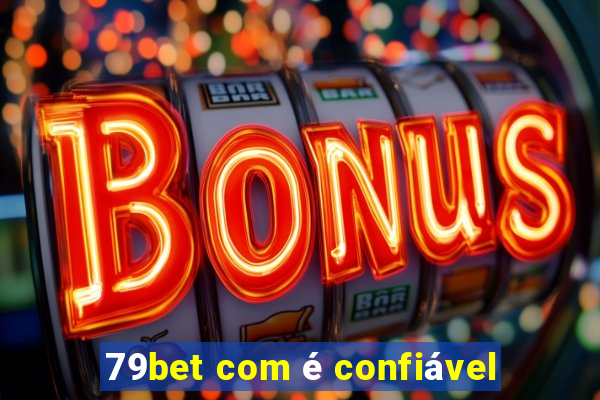 79bet com é confiável