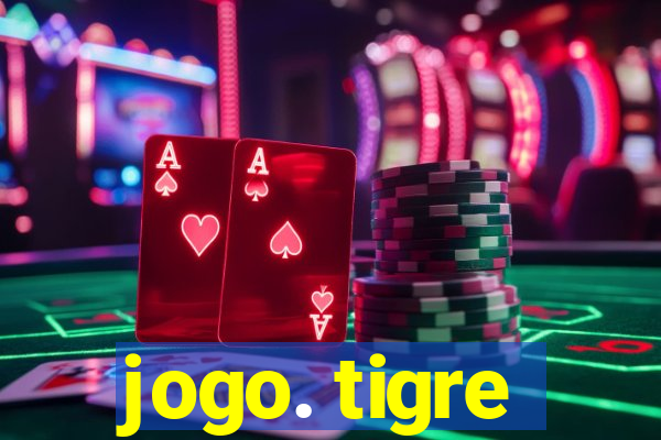 jogo. tigre