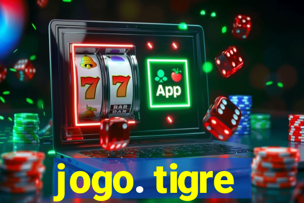 jogo. tigre