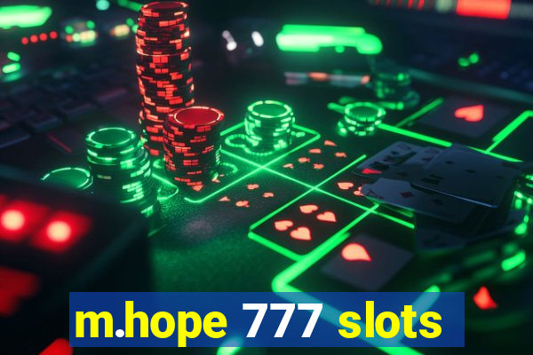 m.hope 777 slots