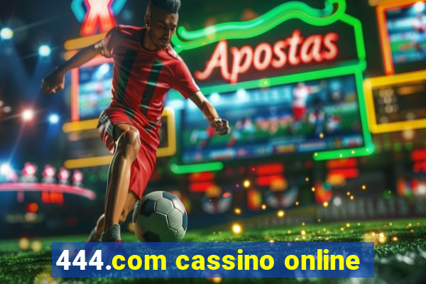 444.com cassino online