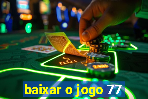 baixar o jogo 77