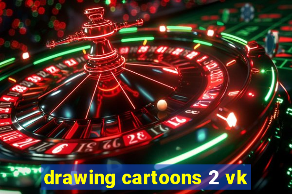 drawing cartoons 2 vk