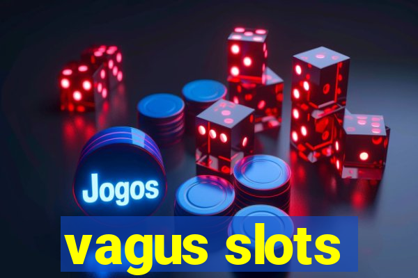 vagus slots