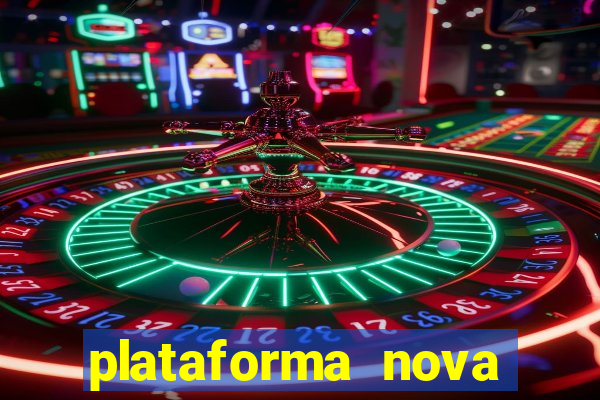 plataforma nova pagando cassino