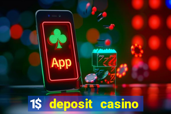 1$ deposit casino free spins