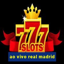 ao vivo real madrid