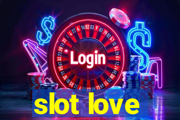 slot love