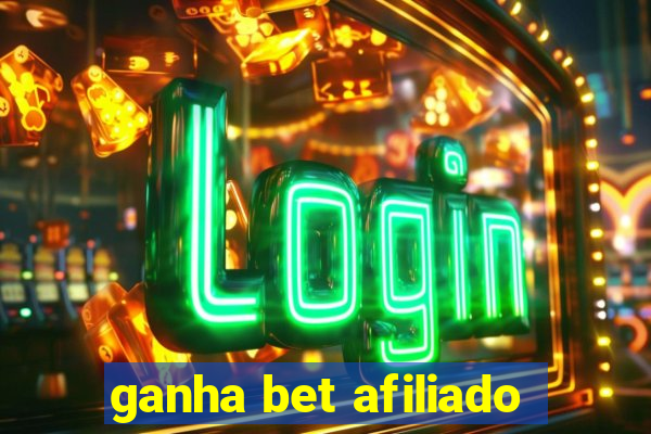 ganha bet afiliado