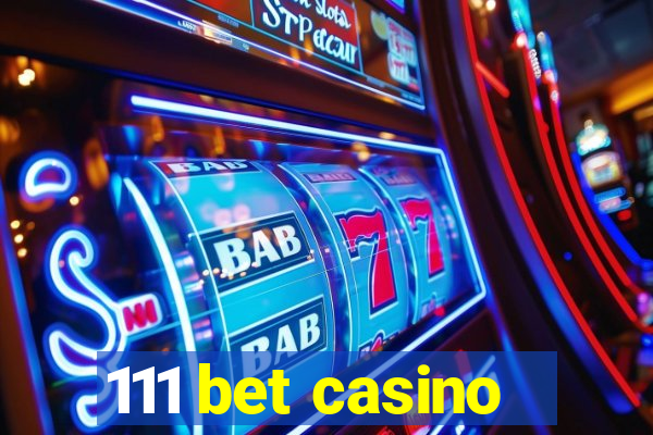 111 bet casino