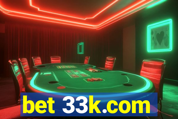 bet 33k.com