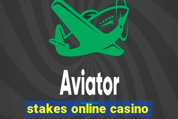 stakes online casino