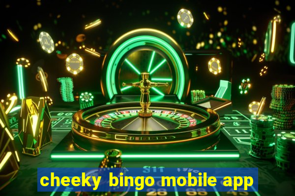 cheeky bingo mobile app