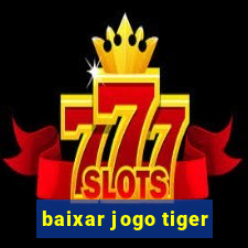 baixar jogo tiger