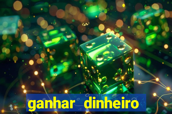 ganhar dinheiro online com jogos