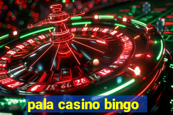 pala casino bingo