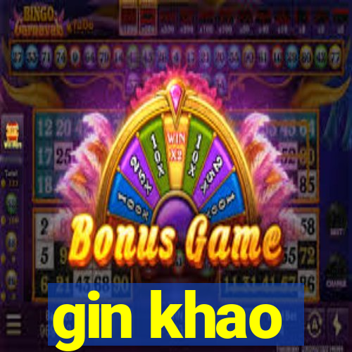 gin khao