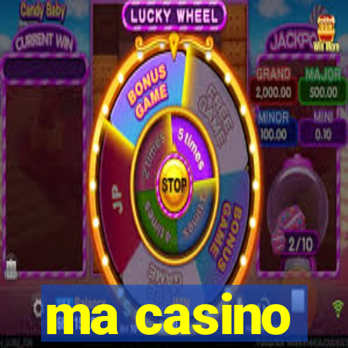 ma casino