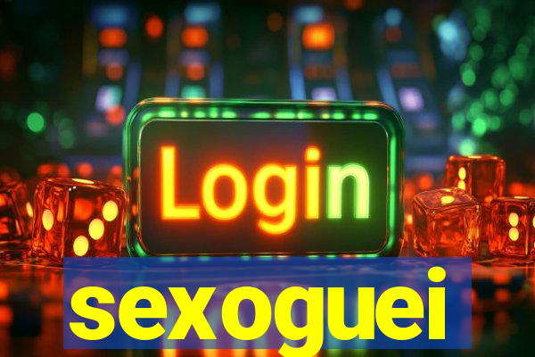 sexoguei