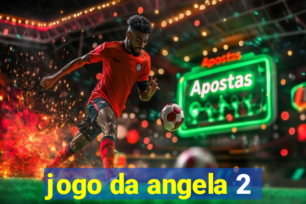 jogo da angela 2