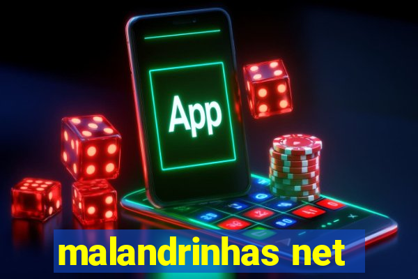 malandrinhas net