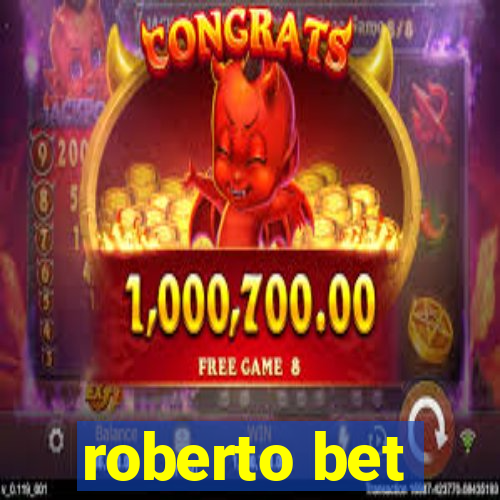 roberto bet