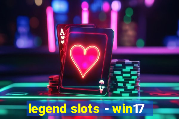 legend slots - win17