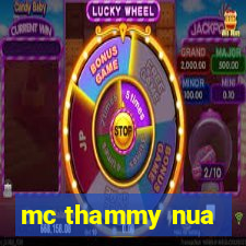 mc thammy nua