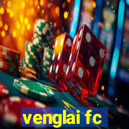 venglai fc