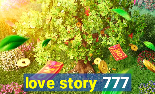 love story 777