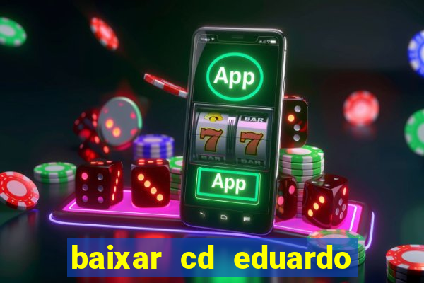 baixar cd eduardo costa 2023