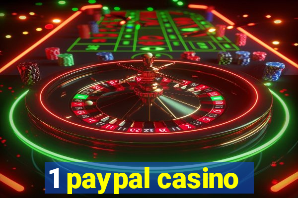 1 paypal casino