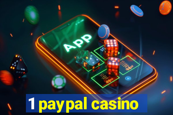 1 paypal casino