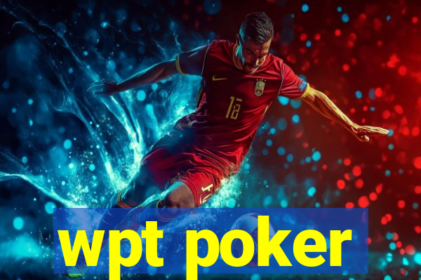 wpt poker