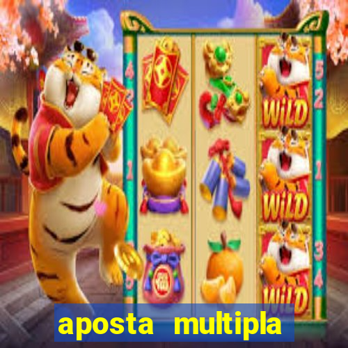 aposta multipla como funciona