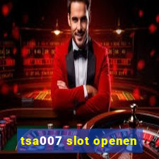 tsa007 slot openen