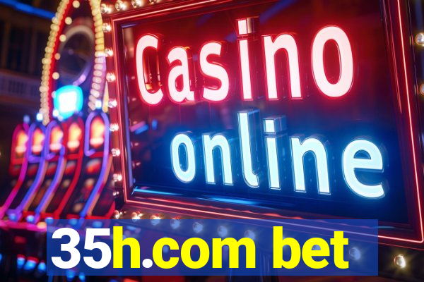 35h.com bet