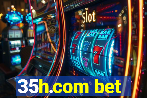 35h.com bet