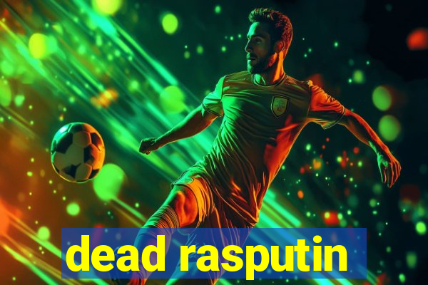 dead rasputin