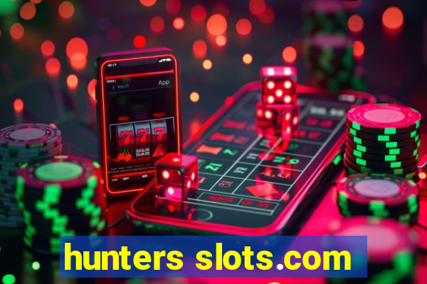 hunters slots.com