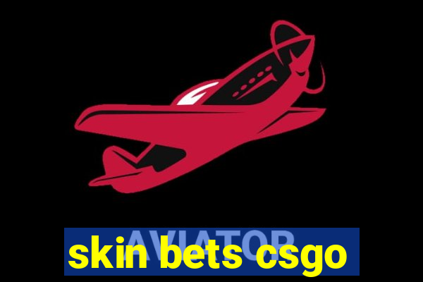 skin bets csgo