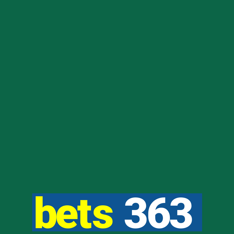 bets 363