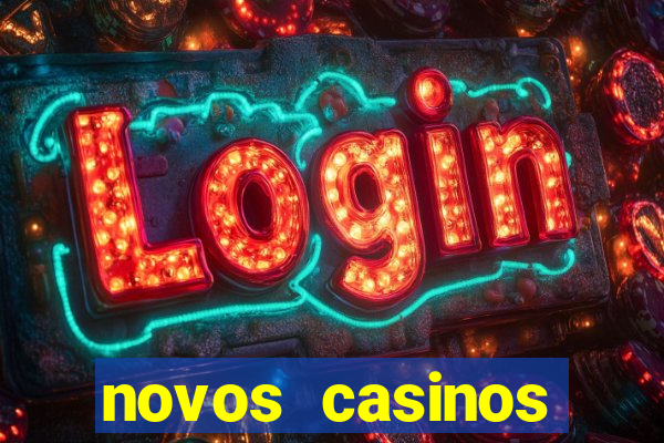 novos casinos online 2024