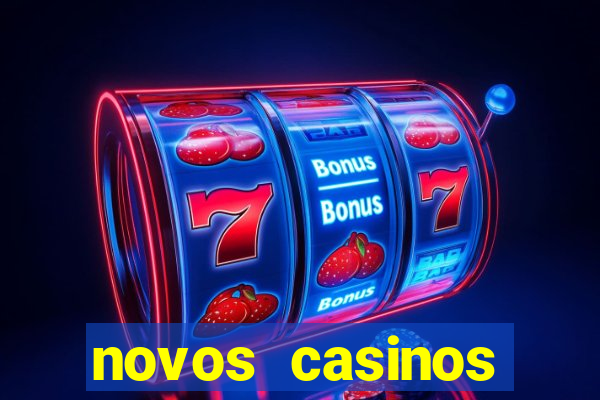 novos casinos online 2024