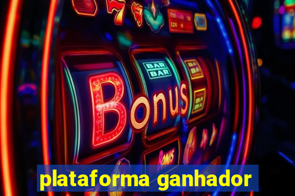 plataforma ganhador