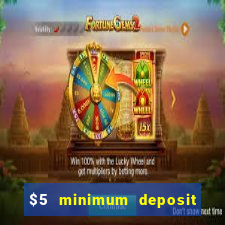 $5 minimum deposit casino canada 2022