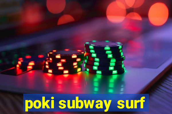 poki subway surf