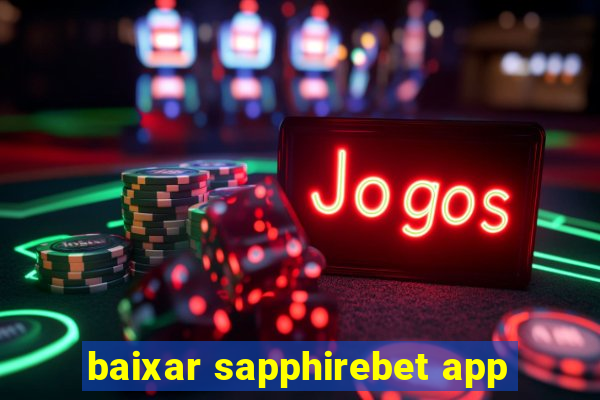 baixar sapphirebet app