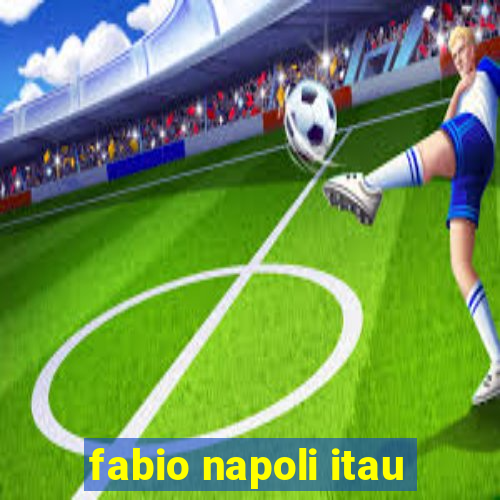 fabio napoli itau