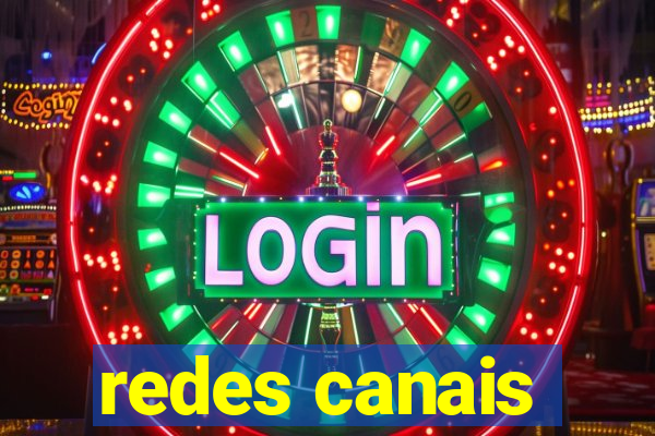 redes canais